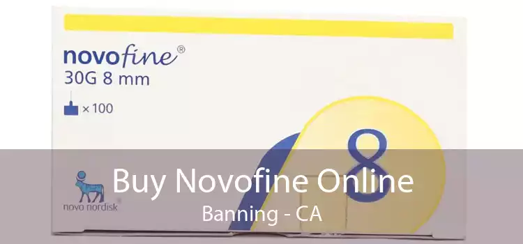Buy Novofine Online Banning - CA