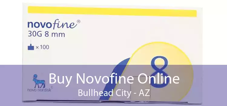 Buy Novofine Online Bullhead City - AZ